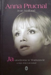 Anna Prucnal • Ja urodzona w Warszawie
