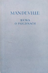 Bernard Mandeville • Bajka o pszczołach