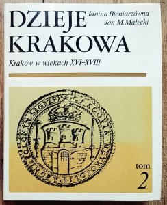 Dzieje Krakowa tom 2. Kraków w wiekach XVI-XVIII