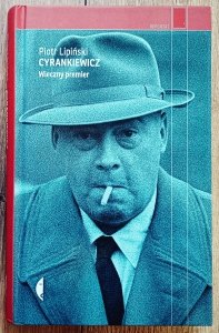 Piotr Lipiński • Cyrankiewicz. Wieczny premier