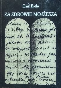 Emil Biela • Za zdrowie Mojżesza