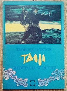 Tadeusz Doktór • Taiji. Medytacja w ruchu