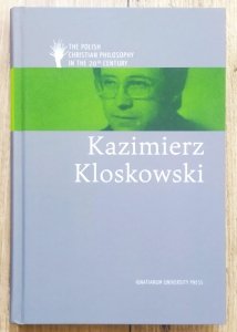 Kazimierz Kloskowski [The Polish Christian Philosophy in 20th Century]