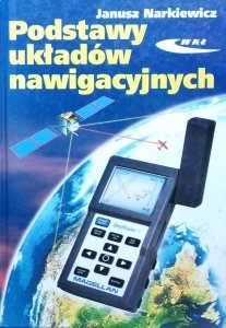 Janusz Narkiewicz • Podstawy układów nawigacyjnych