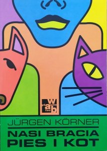 Jurgen Korner • Nasi bracia pies i kot