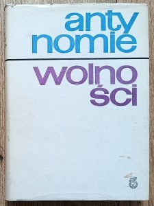 Antynomie wolności. Z dziejów filozofii wolności [Plotyn, Epikur, Hegel, Schopenhauer, Nietzsche, Marks]