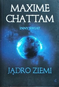  Maxime Chattam • Jądro Ziemi