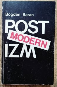 Bogdan Baran • Postmodernizm [dedykacja Bogdana Barana]