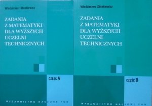 Włodzimierz Stankiewicz • Zadania z matematyki dla wyższych uczelni technicznych [komplet]