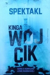 Kinga Wójcik • Spektakl