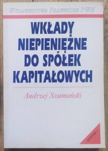 Andrzej Szumański • Wkłady niepieniężne do spółek kapitałowych