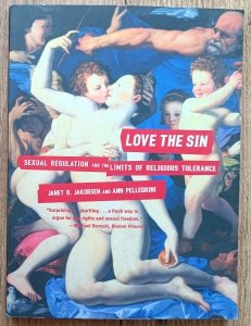Love the Sin. Sexual Regulation and the Limits of Religious Tolerance
