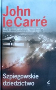John le Carre • Szpiegowskie dziedzictwo