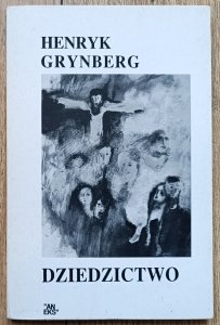Henryk Grynberg • Dziedzictwo
