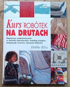 Debbie Bliss • Kurs robótek na drutach