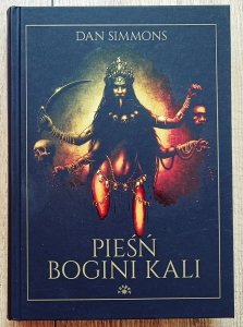 Dan Simmons • Pieśń Bogini Kali