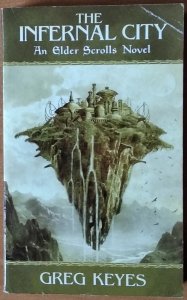 Greg Keyes • Infernal City: An Elder Scrolls Novel