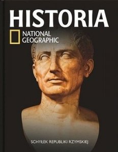 Historia National Geographic • Schyłek Republiki Rzymskiej