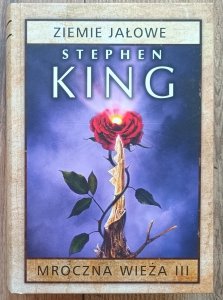 Stephen King • Mroczna wieża 3. Ziemie jałowe