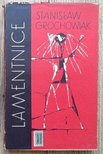 Stanisław Grochowiak • Lamentnice