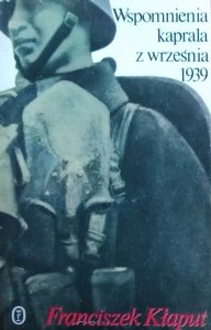 Franciszek Kłaput • Wspomnienia kaprala z września 1939