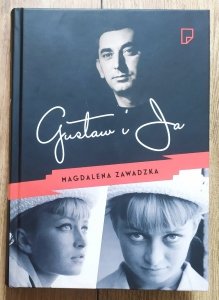 Magdalena Zawadzka • Gustaw i ja 