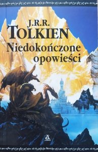 J.R.R. Tolkien Niedokończone opowieści