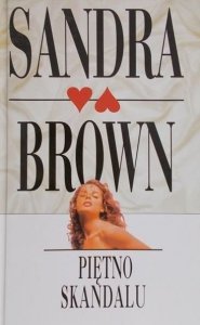 Sandra Brown • Piętno skandalu