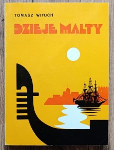 Tomasz Wituch • Dzieje Malty