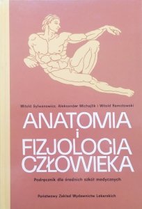 Witold Sylwanowicz, Aleksander Michajlik, Witold Ramotowski • Anatomia i fozjologia człowieka. Podręcznik
