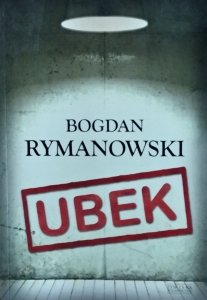 Bogdan Rymanowski • Ubek