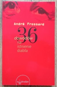Andre Frossard • 36 dowodów na istnienie diabła