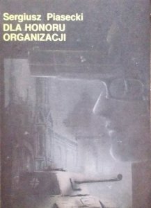 Sergiusz Piasecki • Dla honoru organizacji 