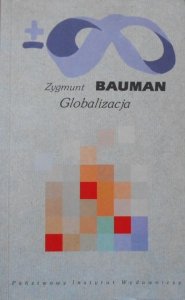 Zygmunt Bauman • Globalizacja