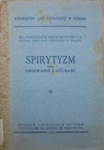 Ks. Franciszek Kwiatkowski • Spirytyzm czyli obcowanie z duchami [1923]