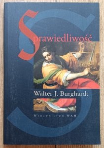 Walter J. Burghardt • Sprawiedliwość. Globalna perspektywa