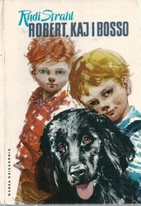 Rudi Strahl • Robert, Kaj i Bosso