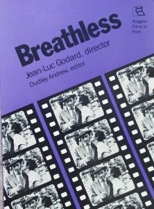 ed. Dudley Andrew • Breathless. Jean-Luc Godard, Director [dedykacja autorska]