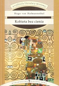 Hugo von Hofmannsthal • Kobieta bez cienia 
