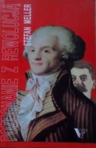Stefan Meller • Pożegnanie z rewolucją 