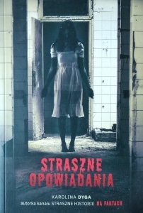 Karolina Dyga • Straszne opowiadania