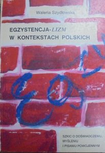 Waleria Szydłowska • Egzystencjalizm w kontekstach polskich [Mrożek, Konwicki, Andrzejewski]
