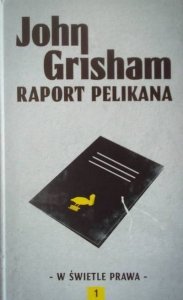 John Grisham • Raport pelikana 