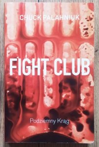 Chuck Palahniuk • Fight Club. Podziemny krąg