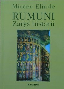 Mircea Eliade • Rumunii. Zarys historii