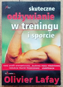 Olivier Lafay • Skuteczne odżywianie w treningu i sporcie