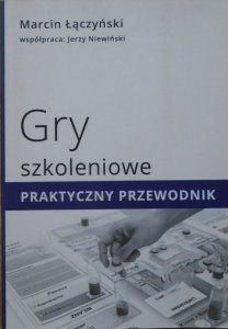 Marcin Łączyński • Gry szkoleniowe. Praktyczny przewodnik