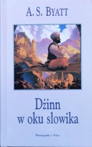 A.S. Byatt • Dżinn w oku słowika
