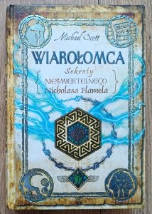 Michael Scott • Wiarołomca. Sekrety nieśmiertelnego Nicholasa Flamela