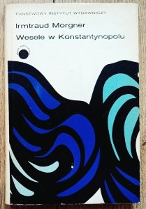 Irmtraud Morgner • Wesele w Konstantynopolu